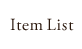 Ietm List