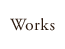 Works